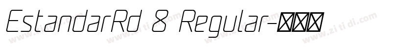 EstandarRd 8 Regular字体转换